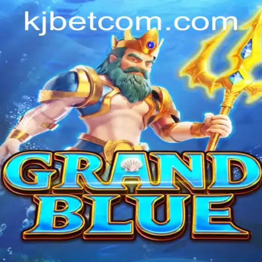 Exploring GRANDBLUE: Dive into an Adventure-Packed Gaming Experience with KJBET