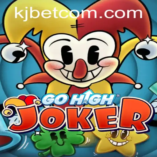 Exploring GoHighJoker: A Thrilling Adventure with KJBET